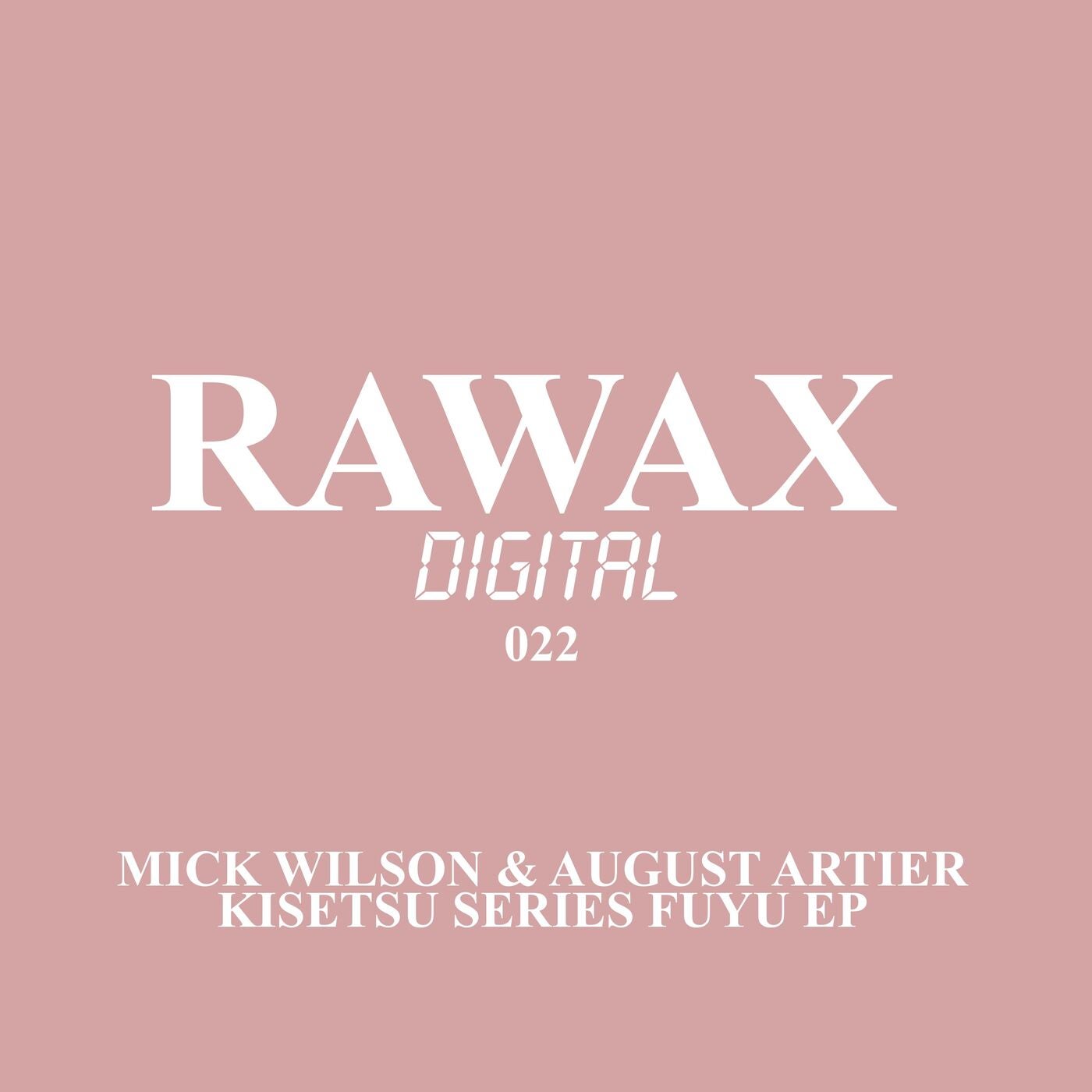 Mick Wilson, August Artier – Kisetsu Series Fuyu EP [RWXD022]